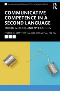 Enlarge image Cover: Communicative Competence in a Second Language - Routledge