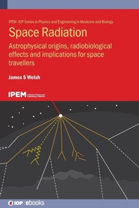 Enlarge image Cover: Space Radiation - Institute of Physics Publishing