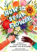 Cover: How to Speak Flower - Running Press Kids