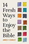Cover: 14 Fresh Ways to Enjoy the Bible - Moody Publishers