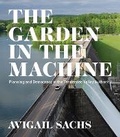 Cover: The Garden in the Machine - University of Virginia Press