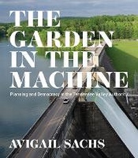 Enlarge image Cover: The Garden in the Machine - University of Virginia Press