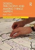 Cover: Design, Philosophy and Making Things Happen - Routledge