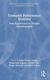 Enlarge image Cover: Entangled Performance Histories - Routledge
