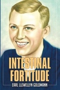 Cover: Intestinal Fortitude - Brooks Goldmann Publishing, LLC