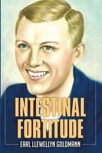 Enlarge image Cover: Intestinal Fortitude - Brooks Goldmann Publishing, LLC