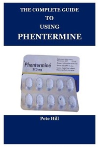 Enlarge image Cover: The Complete Guide to Using Phentermine - IngramSpark
