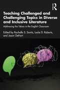 Cover: Teaching Challenged and Challenging Topics in Diverse and Inclusive Literature - Routledge