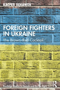 Abbildung von: Foreign Fighters in Ukraine - Routledge