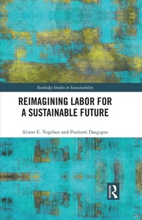 Abbildung von: Reimagining Labor for a Sustainable Future - Routledge