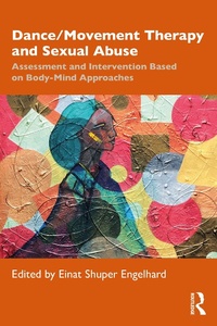 Abbildung von: Dance/Movement Therapy and Sexual Abuse - Routledge