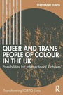 Cover: Queer and Trans People of Colour in the UK - Routledge