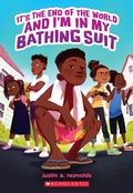 Cover: It's the End of the World and I'm in My Bathing Suit - Scholastic US