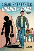 Cover: Colin Kaepernick: Change the Game (Graphic Novel Memoir) - Graphix