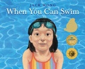 Cover: When You Can Swim - Scholastic US