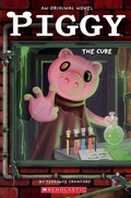 Cover: The Cure (Piggy: An Original Novel #2) - Scholastic US