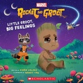 Cover: Little Groot, Big Feeling (Marvel's Rocket and Groot Storybook) - Scholastic US