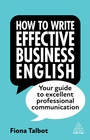Cover: How to Write Effective Business English - Kogan Page Ltd
