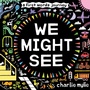 Cover: We Might See - Abrams Appleseed