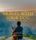 Cover: Fifty Places to Travel with Your Dog Before You Die - Abrams Image