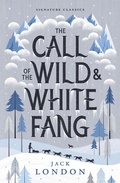 Cover: The Call of the Wild and White Fang - Sterling