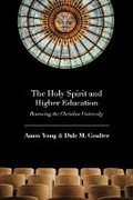 Cover: The Holy Spirit and Higher Education - Baylor University Press