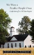 Cover: We Were a Peculiar People Once - Baylor University Press