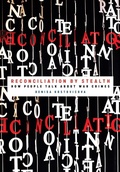 Cover: Reconciliation by Stealth - Cornell University Press