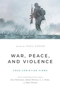 Cover: War, Peace, and Violence: Four Christian Views - IVP Academic