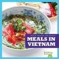Cover: Meals in Vietnam - Bullfrog Books