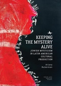 Cover: Keeping the Mystery Alive - Academic Studies Press