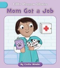 Cover: Mom Got a Job - Cherry Blossom Press