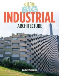 Enlarge image Cover: Industrial Architecture - Cherry Lake Publishing