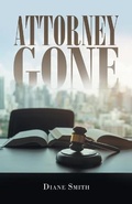 Cover: Attorney Gone - iUniverse