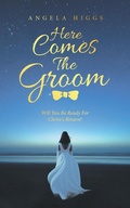 Cover: Here Comes the Groom - WestBow Press