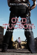 Cover: Old Tucson: Biography of a Movie Studio - BOOKBABY