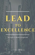 Cover: Lead to Excellence - BOOKBABY