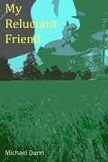Cover: My Reluctant Friend - BOOKBABY
