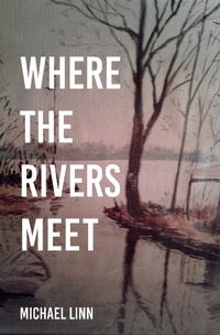 Enlarge image Cover: Where the Rivers Meet - BOOKBABY