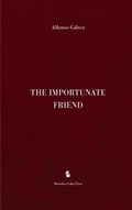 Cover: The Importunate Friend - Shoreless Lake Press