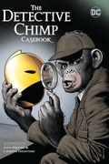 Cover: The Detective Chimp Casebook - DC Comics
