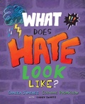 Cover: What Does Hate Look Like? - Second Story Press