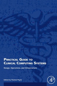 Enlarge image Cover: Practical Guide to Clinical Computing Systems - Academic Press