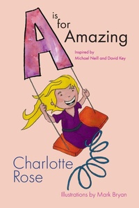 Enlarge image Cover: A is for Amazing - Charlotte Rose