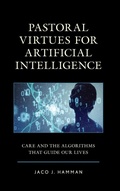 Cover: Pastoral Virtues for Artificial Intelligence - Lexington Books