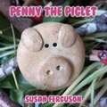 Cover: Penny The Piglet - Sixth Element Publishing