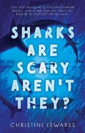 Cover: Sharks Are Scary Aren't They? - The Book Guild Ltd