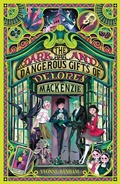 Cover: The Dark and Dangerous Gifts of Delores Mackenzie - Firefly Press Ltd