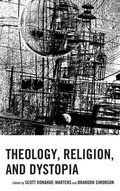 Cover: Theology, Religion, and Dystopia - Lexington Books/Fortress Academic