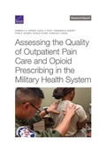 Cover: Assessing the Quality of Outpatient Pain Care and Opioid Prescribing in the Military Health System - RAND Corporation